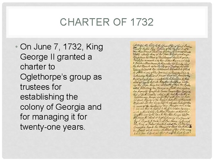 CHARTER OF 1732 • On June 7, 1732, King George II granted a charter