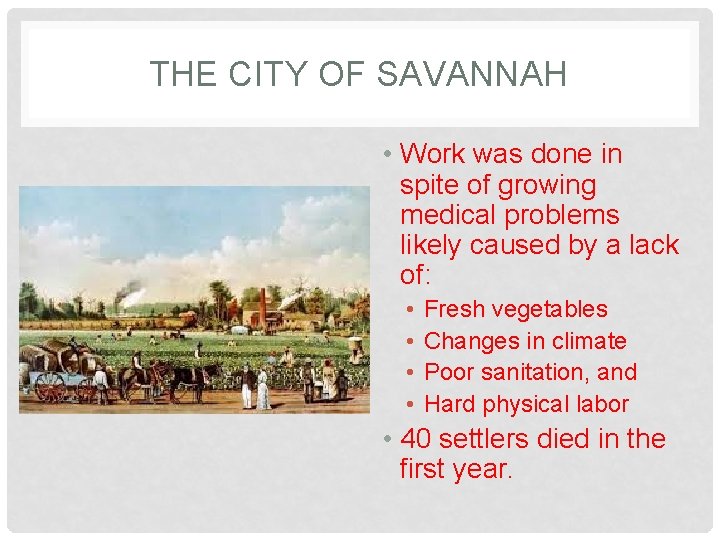 THE CITY OF SAVANNAH • Work was done in spite of growing medical problems