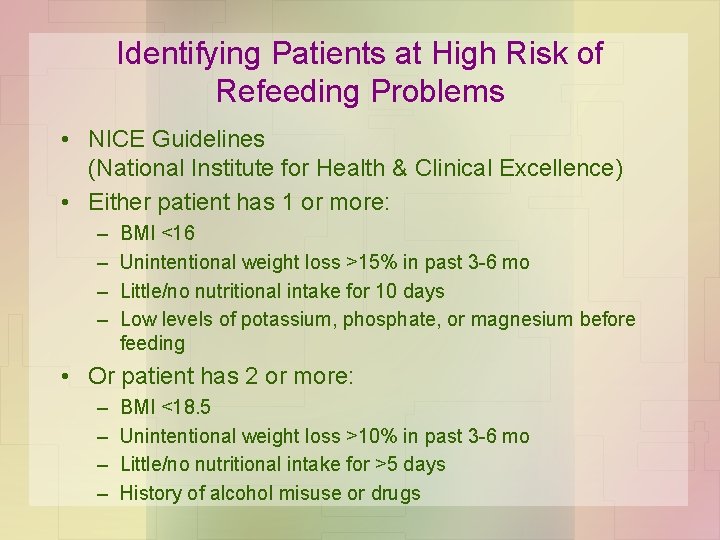 Identifying Patients at High Risk of Refeeding Problems • NICE Guidelines (National Institute for