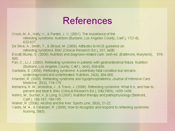 References Crook, M. A. , Hally, V. , & Panteli, J. V. (2001). The