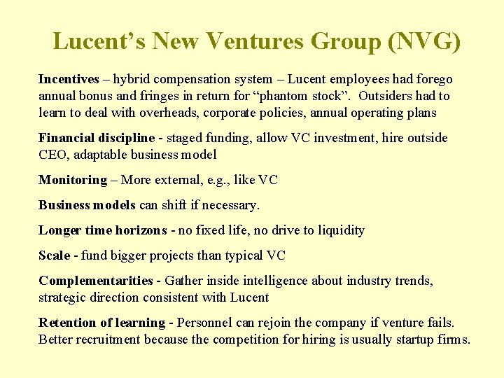 Lucent’s New Ventures Group (NVG) Incentives – hybrid compensation system – Lucent employees had Lucent’s New Ventures Group (NVG) Incentives – hybrid compensation system – Lucent employees had