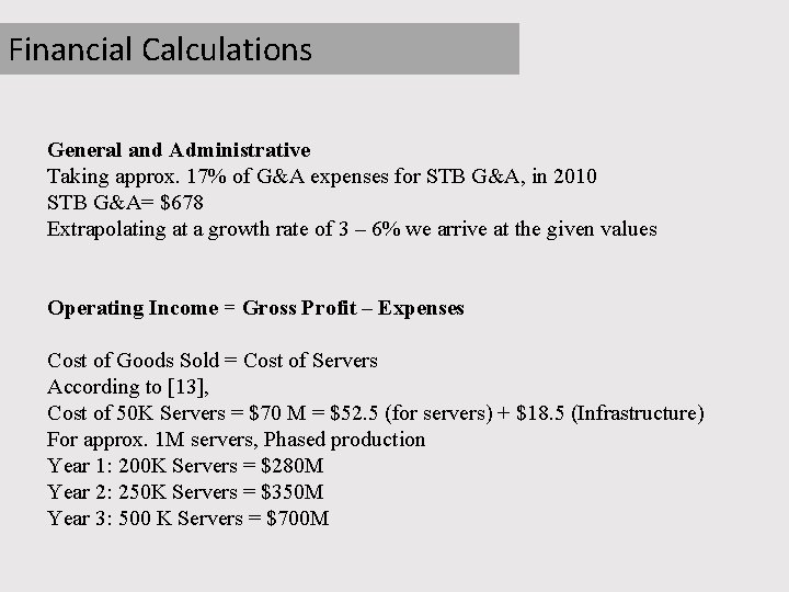 Financial Calculations General and Administrative Taking approx. 17% of G&A expenses for STB G&A,