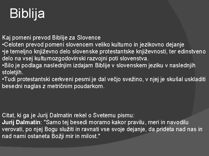 Biblija Kaj pomeni prevod Biblije za Slovence • Celoten prevod pomeni slovencem veliko kulturno