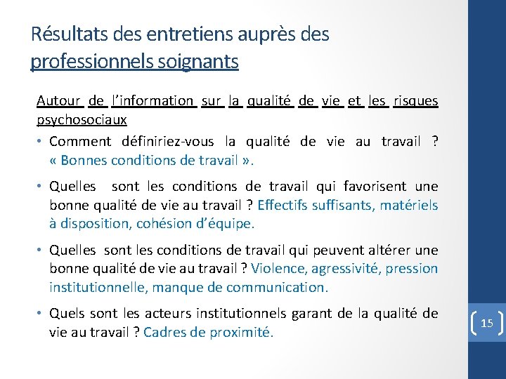 Résultats des entretiens auprès des professionnels soignants Autour de l’information sur la qualité de