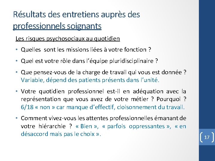 Résultats des entretiens auprès des professionnels soignants Les risques psychosociaux au quotidien • Quelles