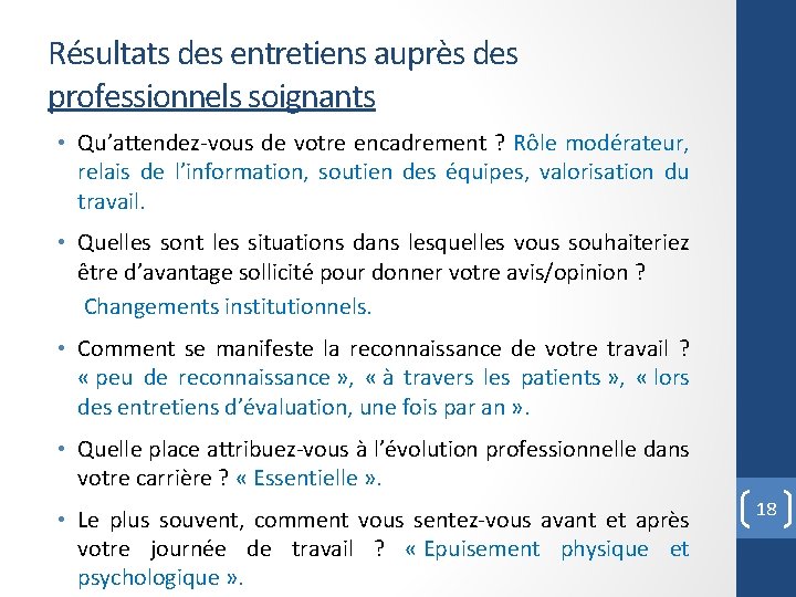 Résultats des entretiens auprès des professionnels soignants • Qu’attendez-vous de votre encadrement ? Rôle