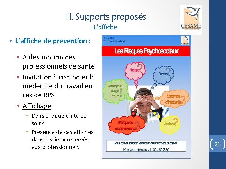 III. Supports proposés L’affiche • L’affiche de prévention : • À destination des professionnels