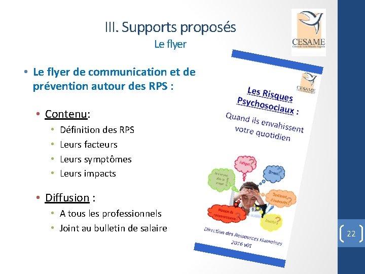 III. Supports proposés Le flyer • Le flyer de communication et de prévention autour