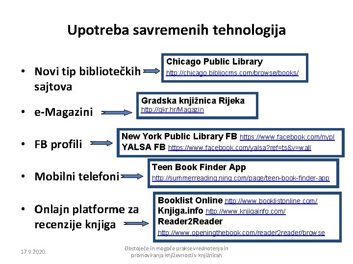 Upotreba savremenih tehnologija • Novi tip bibliotečkih sajtova http: //gkr. hr/Magazin New York Public