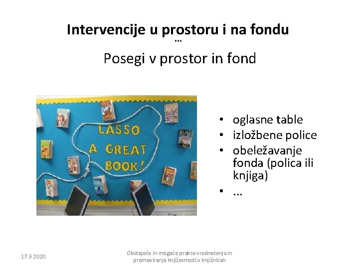 Intervencije u prostoru i na fondu *** Posegi v prostor in fond • oglasne