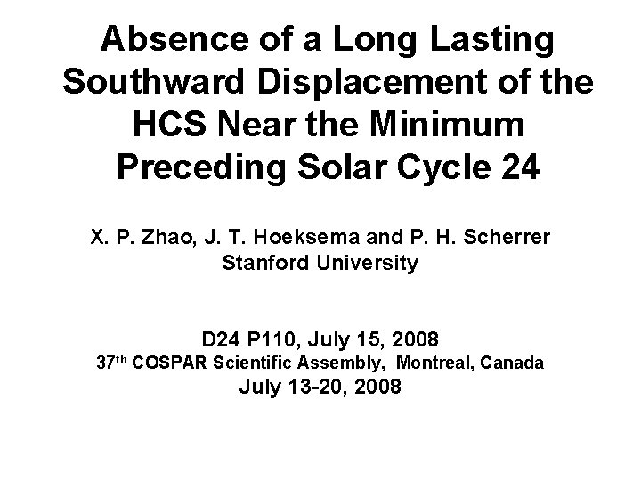 Absence of a Long Lasting Southward Displacement of the HCS Near the Minimum Preceding