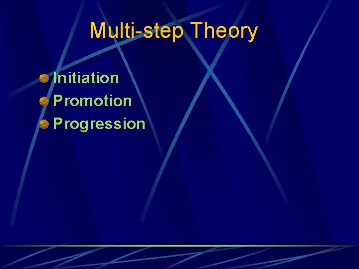 Multi-step Theory Initiation Promotion Progression 