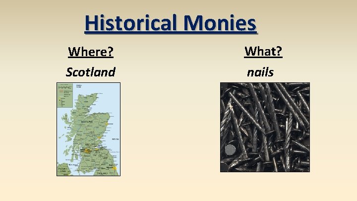 Historical Monies Where? Scotland What? nails 