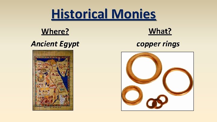 Historical Monies Where? Ancient Egypt What? copper rings 