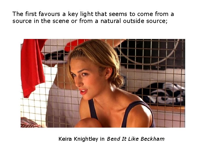 The first favours a key light that seems to come from a source in The first favours a key light that seems to come from a source in