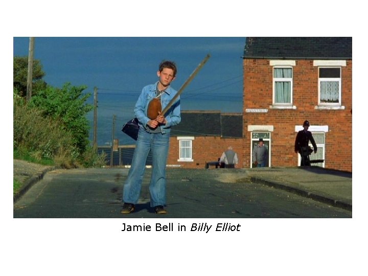 Jamie Bell in Billy Elliot Jamie Bell in Billy Elliot