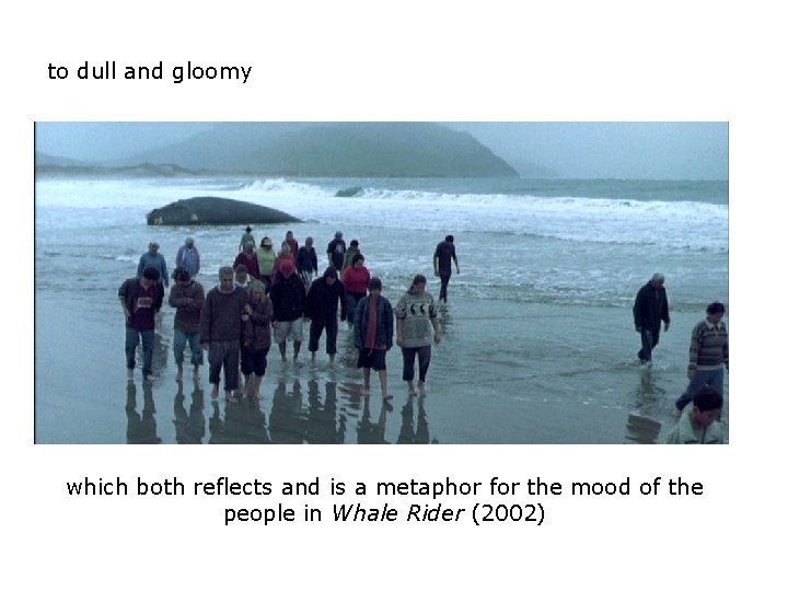 to dull and gloomy which both reflects and is a metaphor for the mood to dull and gloomy which both reflects and is a metaphor for the mood