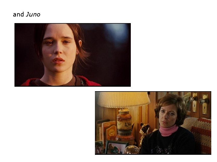 and Juno and Juno