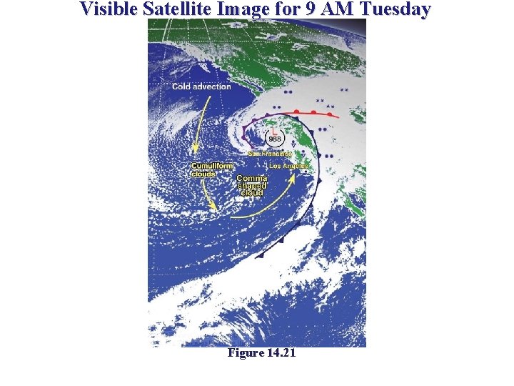 Visible Satellite Image for 9 AM Tuesday Figure 14. 21 