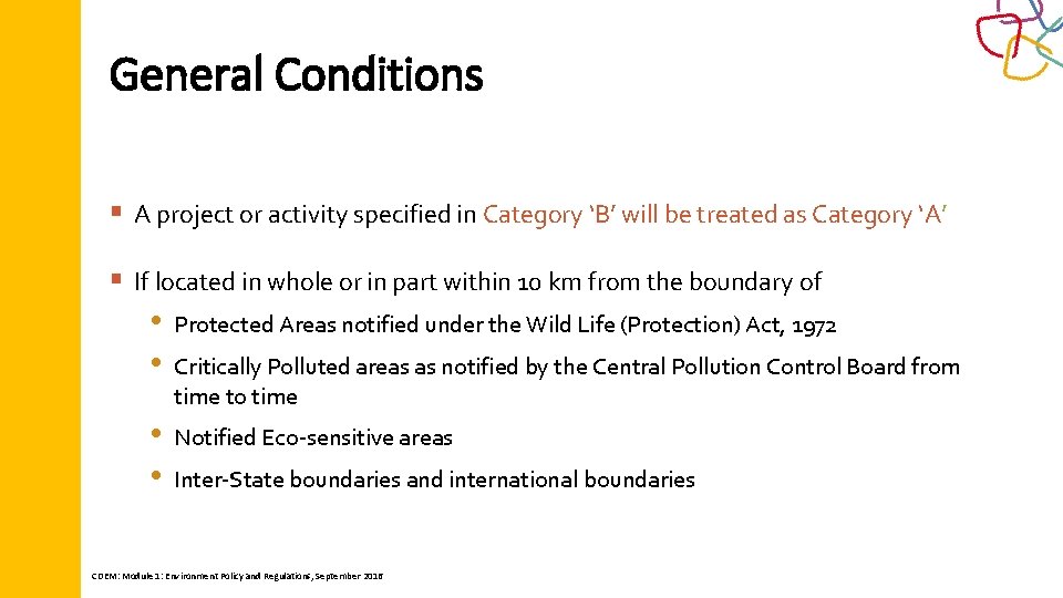 General Conditions § A project or activity specified in Category ‘B’ will be treated