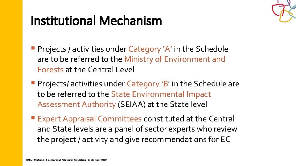 Institutional Mechanism § Projects / activities under Category ‘A’ in the Schedule are to