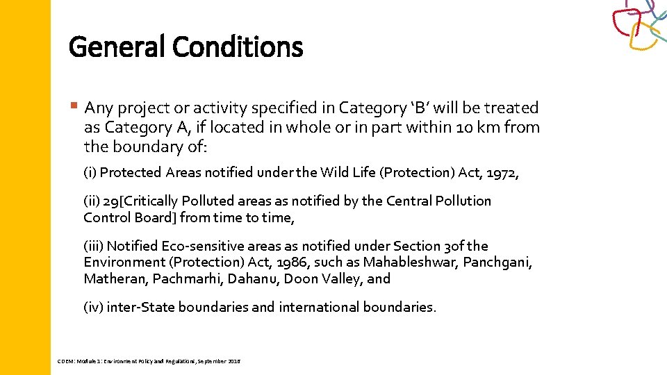 General Conditions § Any project or activity specified in Category ‘B’ will be treated