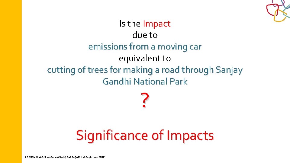 Is the Impact due to emissions from a moving car equivalent to cutting of