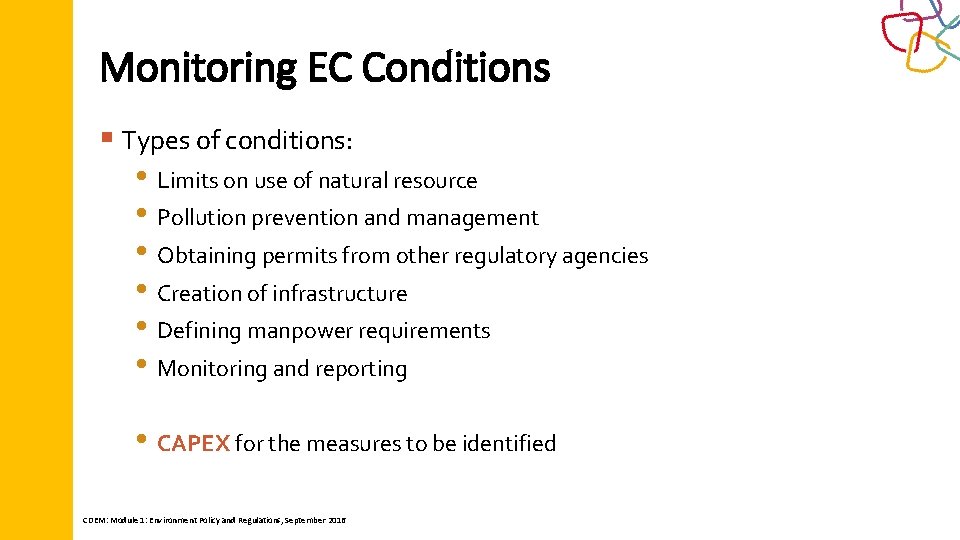 Monitoring EC Conditions § Types of conditions: • Limits on use of natural resource