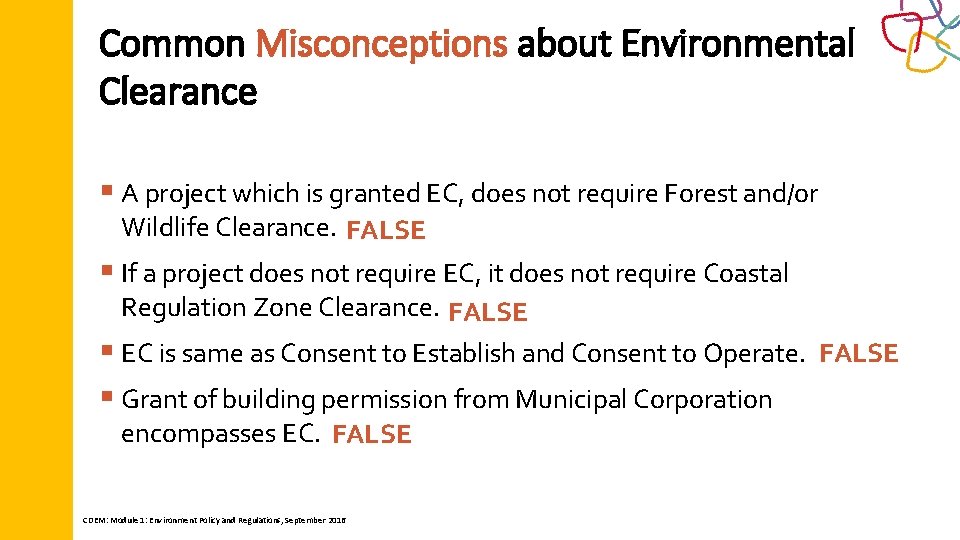 Common Misconceptions about Environmental Clearance § A project which is granted EC, does not