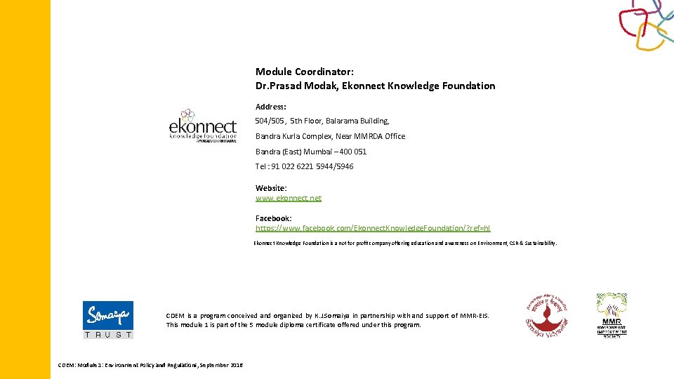 Module Coordinator: Dr. Prasad Modak, Ekonnect Knowledge Foundation Address: 504/505, 5 th Floor, Balarama