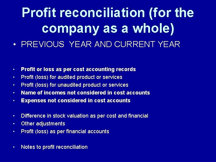 Profit reconciliation (for the company as a whole) • PREVIOUS YEAR AND CURRENT YEAR