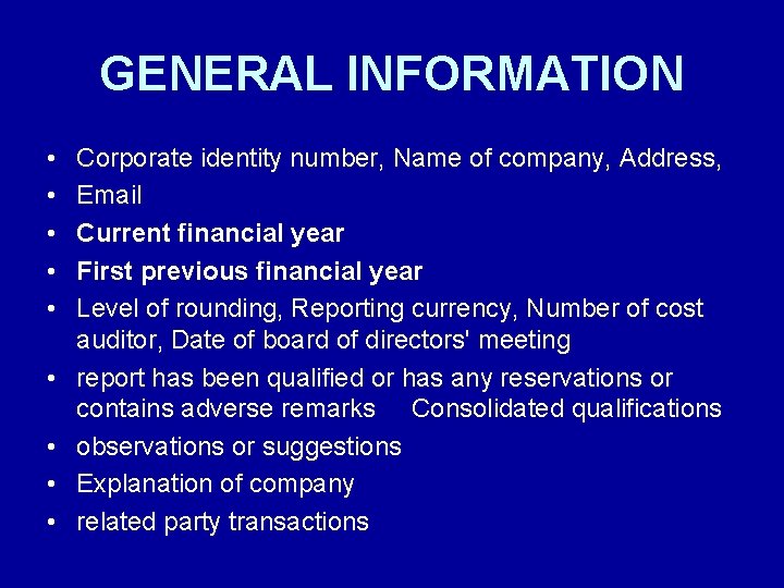 GENERAL INFORMATION • • • Corporate identity number, Name of company, Address, Email Current