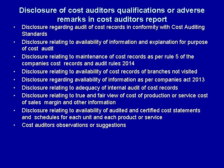 Disclosure of cost auditors qualifications or adverse remarks in cost auditors report • •