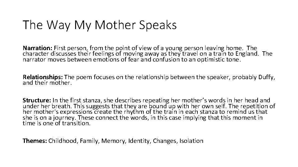 The Way My Mother Speaks Narration: First person, from the point of view of