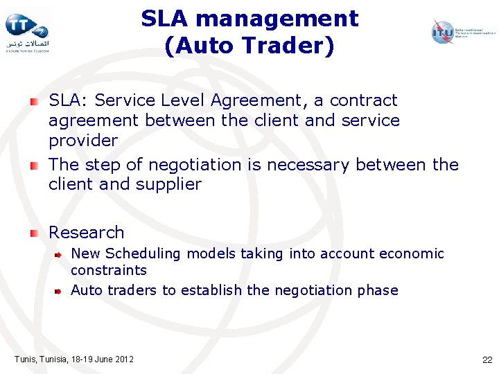 SLA management (Auto Trader) SLA: Service Level Agreement, a contract agreement between the client SLA management (Auto Trader) SLA: Service Level Agreement, a contract agreement between the client