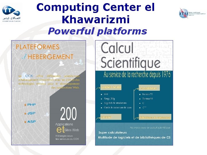 Computing Center el Khawarizmi Powerful platforms Computing Center el Khawarizmi Powerful platforms