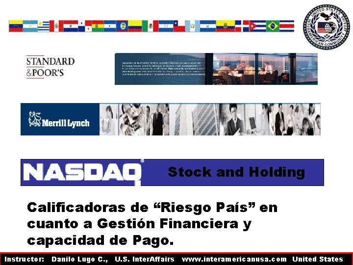 Stock and Holding Calificadoras de “Riesgo País” en cuanto a Gestión Financiera y capacidad Stock and Holding Calificadoras de “Riesgo País” en cuanto a Gestión Financiera y capacidad