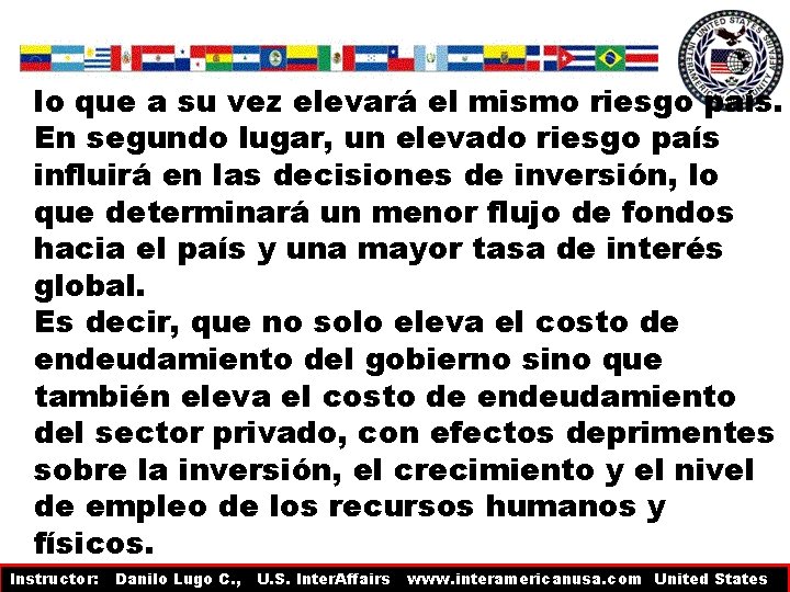 lo que a su vez elevará el mismo riesgo país. En segundo lugar, un lo que a su vez elevará el mismo riesgo país. En segundo lugar, un