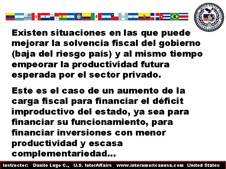 Existen situaciones en las que puede mejorar la solvencia fiscal del gobierno (baja del Existen situaciones en las que puede mejorar la solvencia fiscal del gobierno (baja del