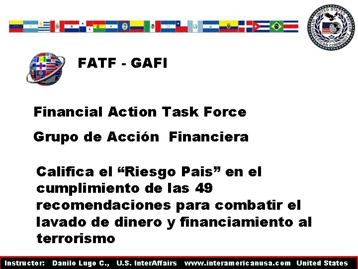 FATF - GAFI Financial Action Task Force Grupo de Acción Financiera Califica el “Riesgo FATF - GAFI Financial Action Task Force Grupo de Acción Financiera Califica el “Riesgo