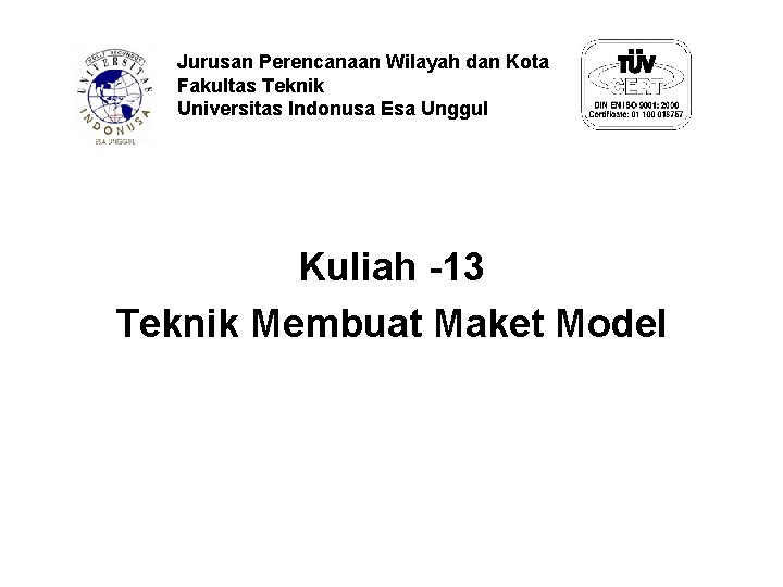 Jurusan Perencanaan Wilayah dan Kota Fakultas Teknik Universitas Indonusa Esa Unggul Kuliah -13 Teknik