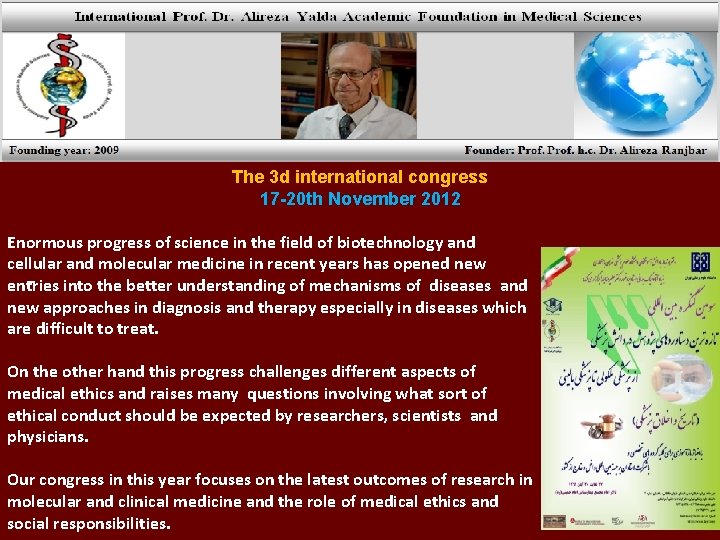 The 3 d international congress 17 -20 th November 2012 Enormous progress of science
