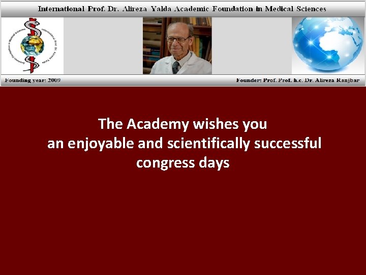 The Academy wishes you an enjoyable and scientifically successful congress days 