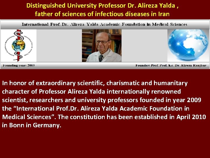 Distinguished University Professor Dr. Alireza Yalda , father of sciences of infectious diseases in