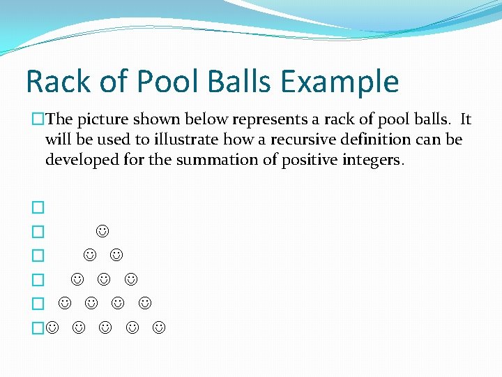 Rack of Pool Balls Example �The picture shown below represents a rack of pool