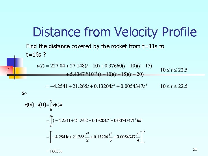 Distance from Velocity Profile Find the distance covered by the rocket from t=11 s