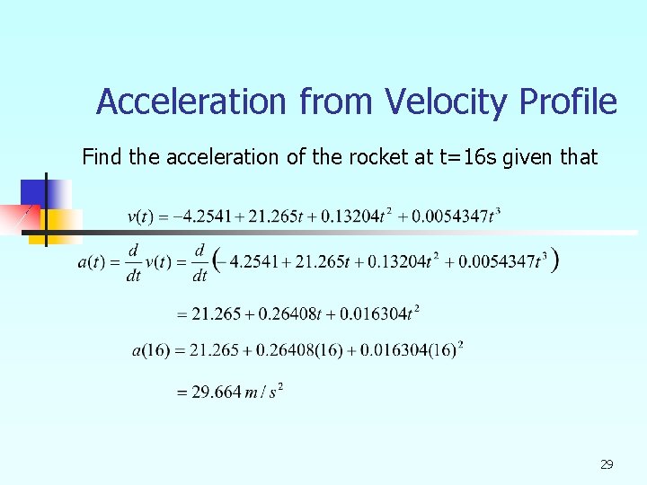 Acceleration from Velocity Profile Find the acceleration of the rocket at t=16 s given