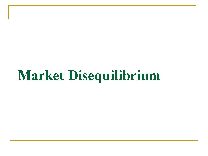 Market Disequilibrium 