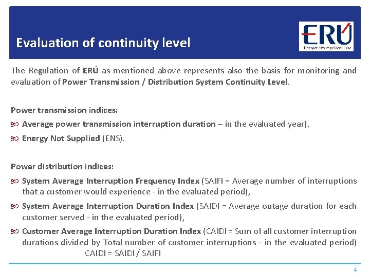 Evaluation of continuity level The Regulation of ERÚ as mentioned above represents also the