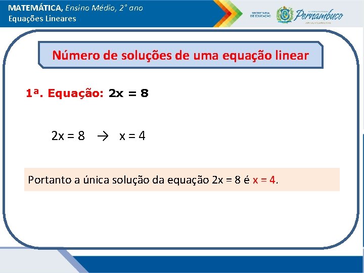 MATEMÁTICA, Ensino Médio, 2° ano Equações Lineares Número de soluções de uma equação linear